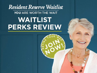 Smiling older woman with short gray hair stands in front of a blue wall. Text reads: “Resident Reserve Waitlist. YOU ARE WORTH THE WAIT. WAITLIST PERKS REVIEW. JOIN NOW!”.