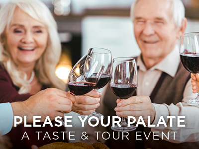 Three smiling older adults clink wine glasses together at a social event. The text reads: “PLEASE YOUR PALATE A TASTE & TOUR EVENT.”.