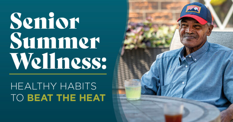 An older man wearing a cap sits outdoors at a table with drinks, smiling. Text beside him reads: “Senior Summer Wellness: Healthy Habits to Beat the Heat.” The background shows patio furniture and greenery.