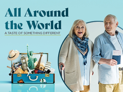 Smiling older couple with travel tickets stands by an open suitcase filled with travel items and landmarks. Text reads, “All Around the World – A Taste of Something Different.”.