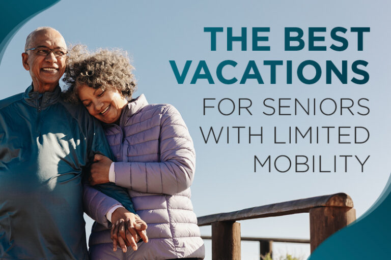 Smiling senior couple stands together outdoors near a wooden railing. The woman leans her head on the man's shoulder. Text reads: "The Best Vacations for Seniors with Limited Mobility.