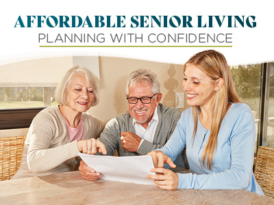 Two seniors and a younger woman sit at a table, smiling and reviewing a document together. Text above reads, “Affordable Senior Living: Planning With Confidence.”.