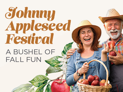 A smiling woman and older man in straw hats hold apples and a basket. Text reads: “Johnny Appleseed Festival. A bushel of fall fun.” Leaf and apple illustrations are in the background.