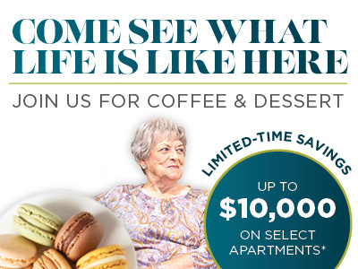 Promotional image inviting people to join for coffee and dessert, featuring an older woman, a plate of macarons, and a sign offering up to $10,000 savings on select apartments. Text reads “Come See What Life Is Like Here.”.