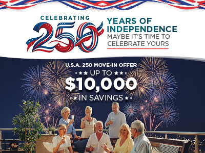 A group of older adults celebrate on a balcony at night, raising glasses with fireworks in the background. Festive text reads “Celebrating 250 Years of Independence” and promotes up to $10,000 in move-in savings.
